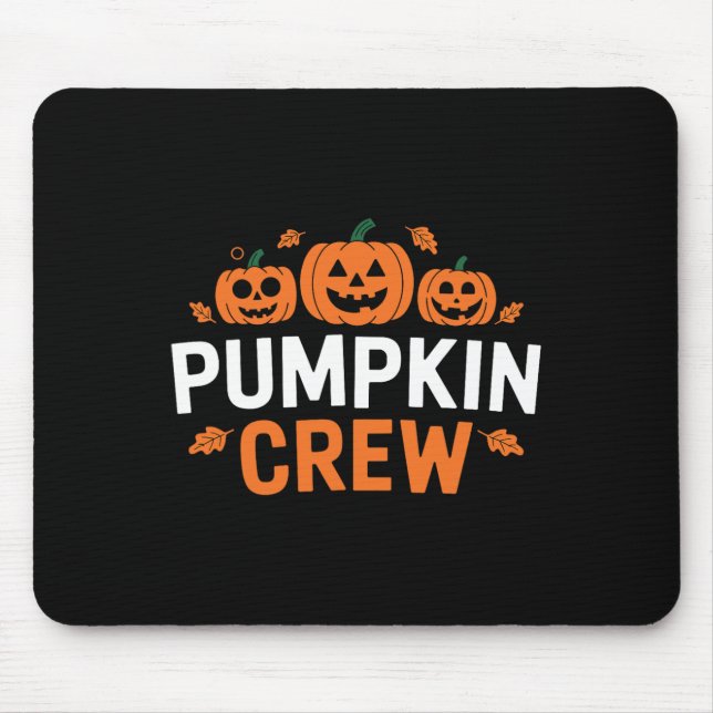 Pumpkin Crew Funny Matching Pumpkin Patch Family  Mouse Pad (Front)