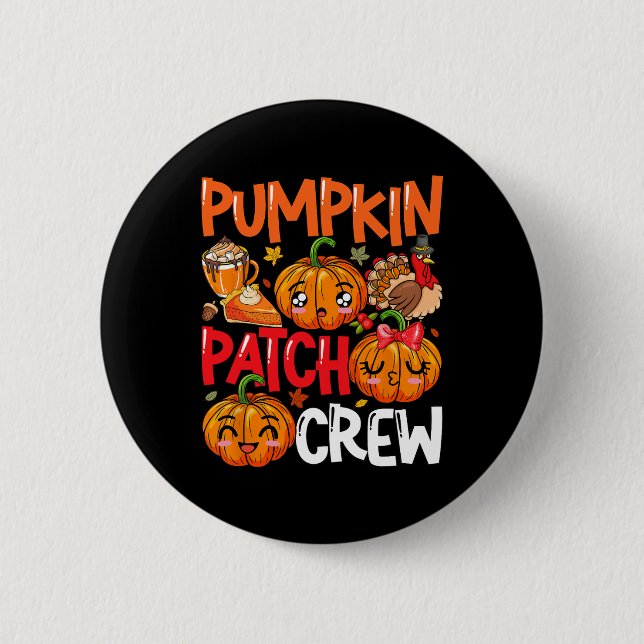 Pumpkin Cute Patch Crew Thanksgiving Fall Turkey P 6 Cm Round Badge (Front)