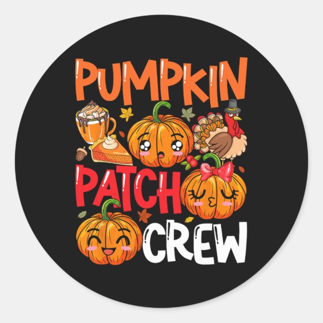 Pumpkin Cute Patch Crew Thanksgiving Fall Turkey P Classic Round Sticker (Front)