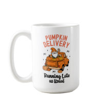 Pumpkin Delivery Running Late As Usual Funny Fall