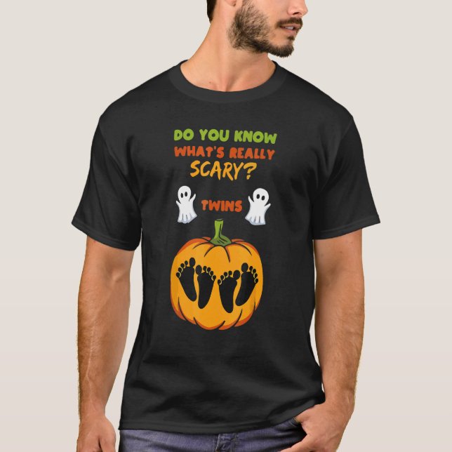 Pumpkin Do You Know Whatu2019s Really Scary Twins  T-Shirt (Front)