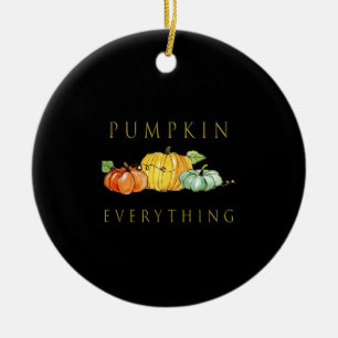 Pumpkin Everything Fall Girls Kids Gift Idea Overs Ceramic Ornament