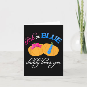 Pumpkin Gender Reveal Daddy Loves You Fall Themes  Card
