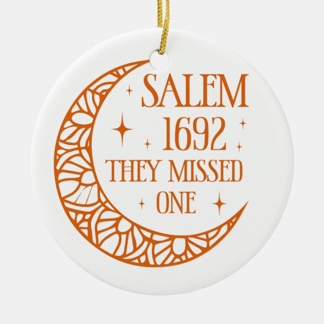 Pumpkin Halloween Salem 1692 They Missed One  Ceramic Ornament (Front)
