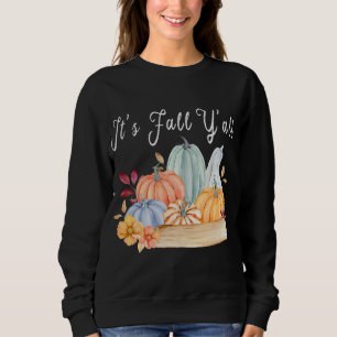 Pumpkin It's Fall Y'all Autumn Halloween Thanksgiv Sweatshirt