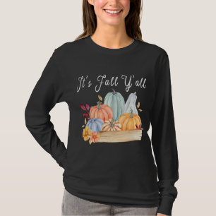 Pumpkin It's Fall Y'all Autumn Halloween Thanksgiv T-Shirt