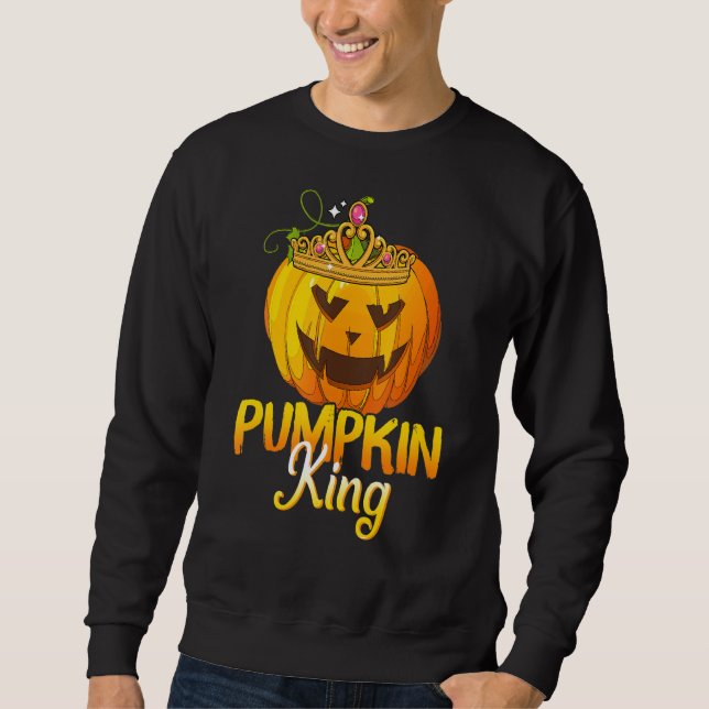 Pumpkin King  Funny Halloween Costume Sweatshirt (Front)