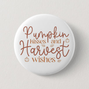 Pumpkin Kisses and Harvest Wishes 6 Cm Round Badge