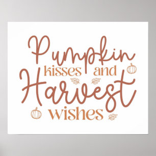 Pumpkin Kisses and Harvest Wishes Poster