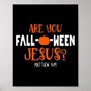 Pumpkin Lover Are You Fall-O-Ween Jesus Halloween Poster