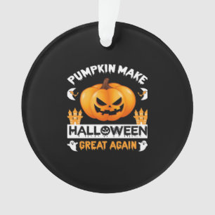 Pumpkin Make Halloween Great Again Ornament