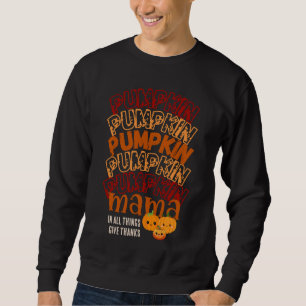 PUMPKIN MAMA Customisable Thanksgiving Sweatshirt