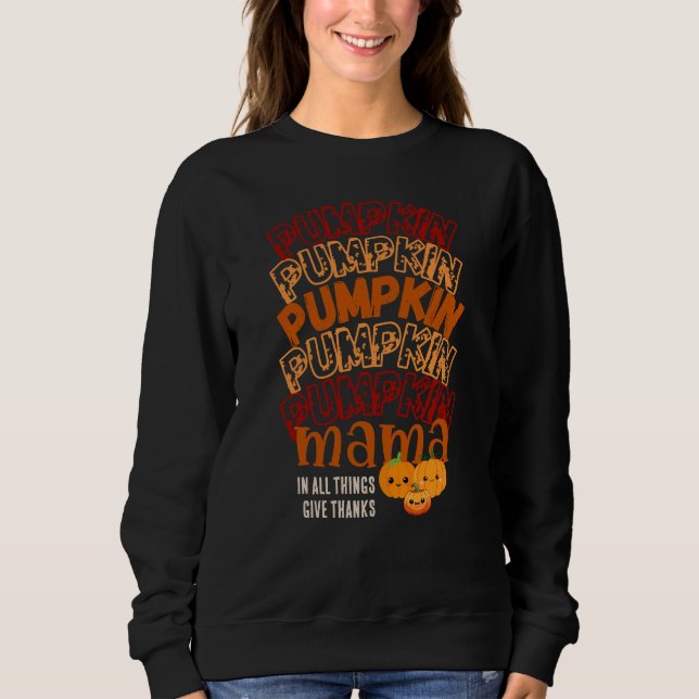 PUMPKIN MAMA Customisable Thanksgiving Sweatshirt (Front)