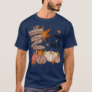 Pumpkin Patch Hayrides Corn Maze Tis The Season To T-Shirt