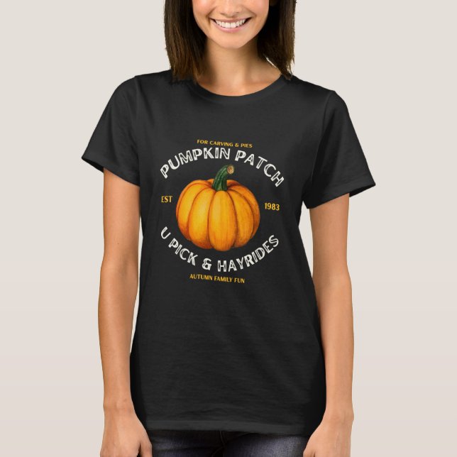 Pumpkin Patch U-Pick Hayride Rustic Farm Fun T-Shirt (Front)