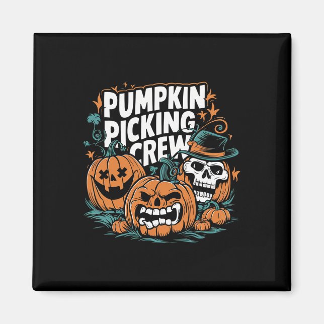 Pumpkin Picking Crew Funny Pumpkin Patch Halloween Magnet (Front)