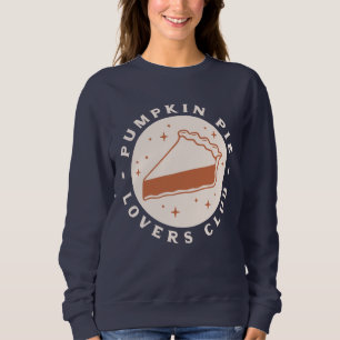 Pumpkin Pie Lovers Club Sweatshirt
