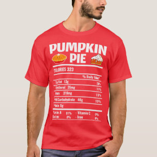 Pumpkin Pie Nutrition Facts Thanksgiving Matching T-Shirt