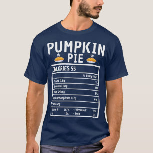 Pumpkin Pie Nutrition Facts Thanksgiving Matching T-Shirt