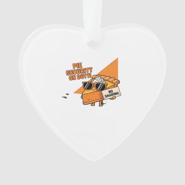 Pumpkin Pie Security Guard Funny Thanksgiving Over Ornament (Front)