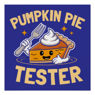Pumpkin Pie Tester Thanksgiving Poster