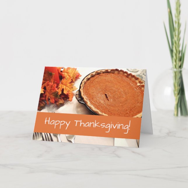 Pumpkin Pie Thanksgiving Custom Greeting Card (Front)