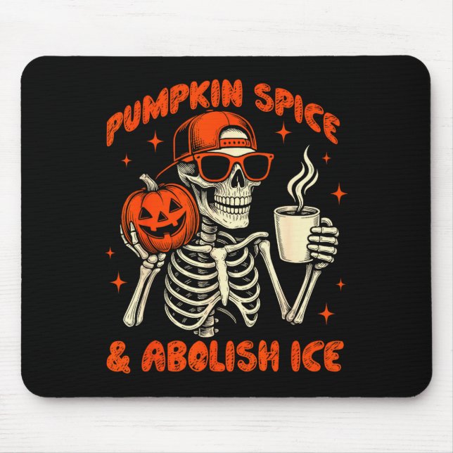 Pumpkin Sce Abolish Ice Anti Trump Resist Tee  Mouse Pad (Front)