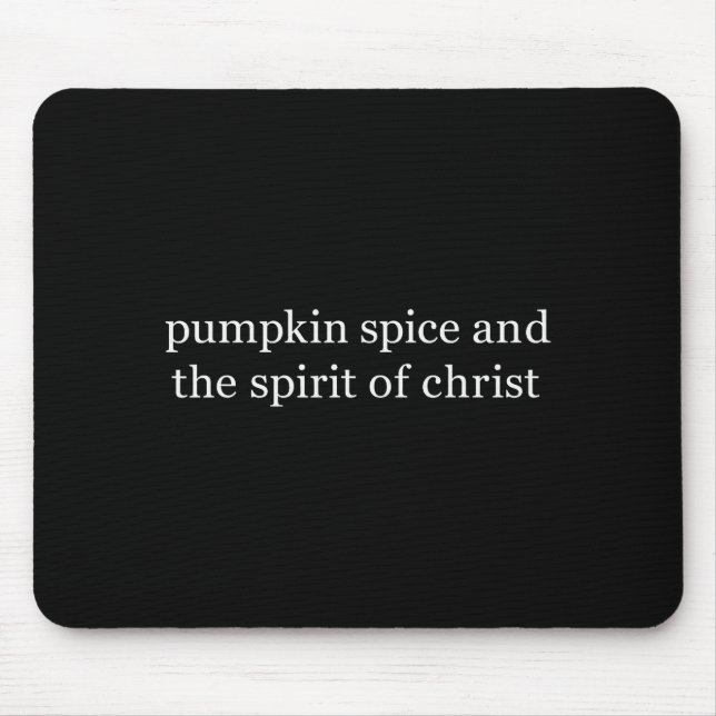 Pumpkin Sce And The Srit Of Christ Autumn Faith  Mouse Pad (Front)