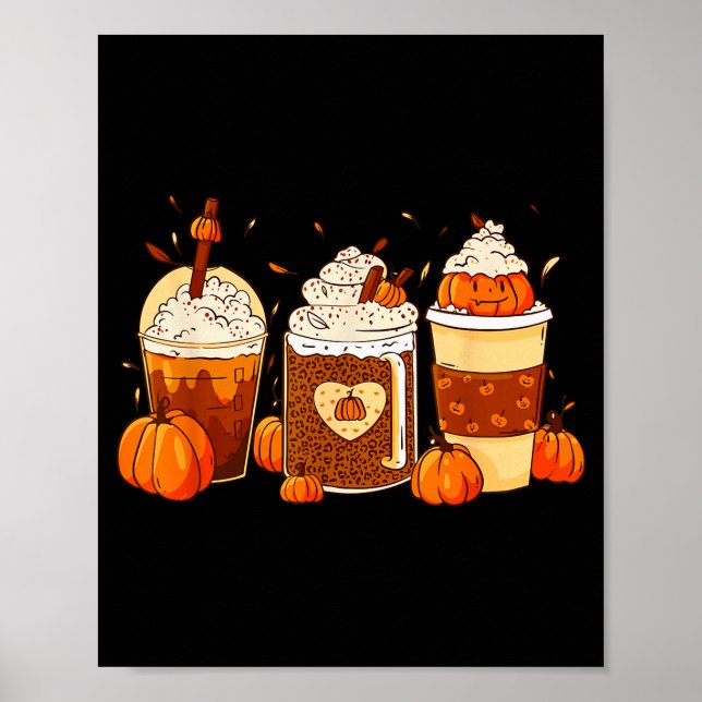 Pumpkin Sce Latte Fall Coffee Thanksgiving Shirt F Poster (Front)
