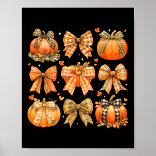 Pumpkin Season Thanksgiving Coquette Bow Autumn Fa Poster