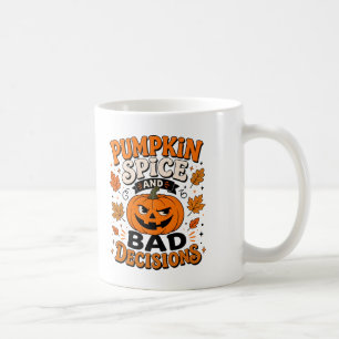 Pumpkin Spice And Bad Decisions Mug — Funny Fall