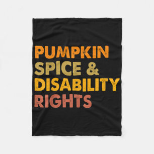 Pumpkin Spice And Disability Rights Disability Awa Fleece Blanket