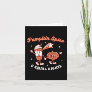 Pumpkin Spice and Equal Rights Retro Groovy Fall S Card