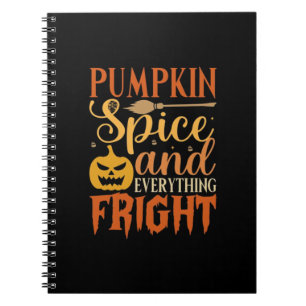 Pumpkin Spice And Everything Fright Notebook