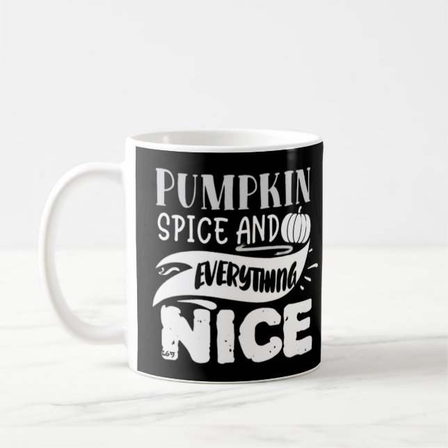 PUMPKIN SPICE AND EVERYTHING funny thanksgiving Coffee Mug (Left)