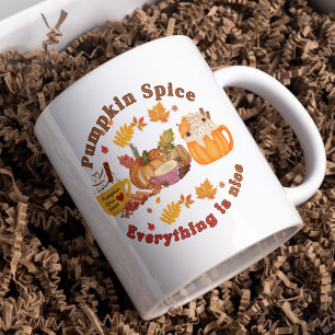 Pumpkin Spice and Everything is nice Coffee Mug