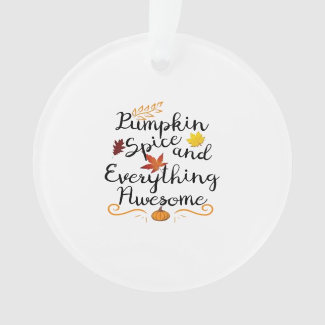 Pumpkin Spice And Everything Is Nice - Halloween C Ornament (Front)