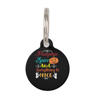 Pumpkin Spice And Everything Is Nice Halloween Ess Pet Tag