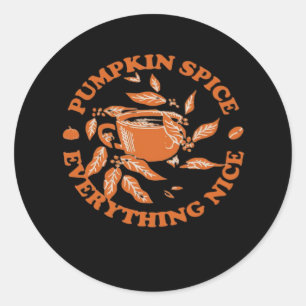 Pumpkin Spice And Everything Nice, Autumn Fall Cla Classic Round Sticker