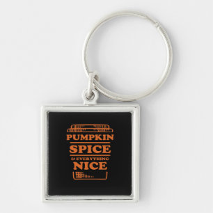 Pumpkin Spice And Everything Nice, Autumn Fall Des Key Ring