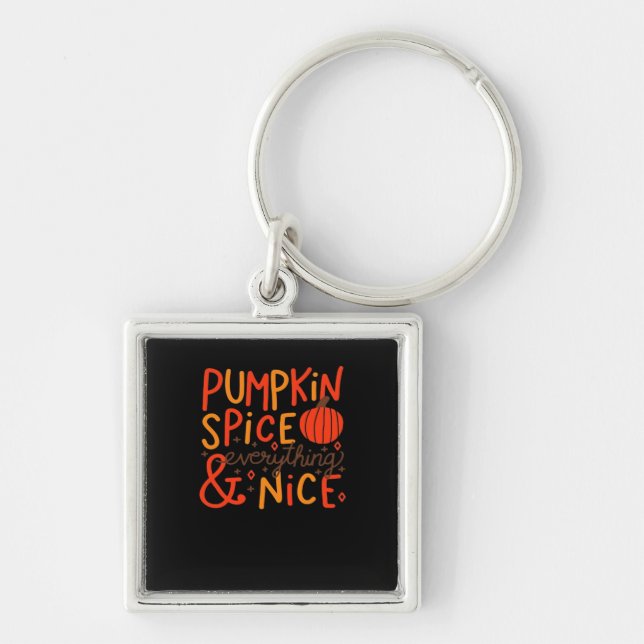 Pumpkin Spice And Everything Nice - Autumn Fall Sl Key Ring (Front)