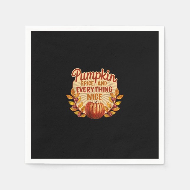 Pumpkin Spice And Everything Nice Autumn Fall Than Napkin (Front)