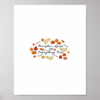 Pumpkin Spice And Everything Nice - Autumn Leaves Poster