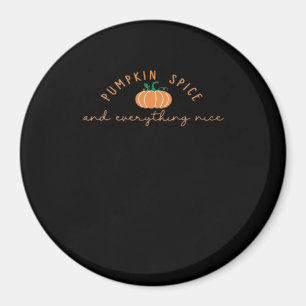 Pumpkin Spice And Everything Nice Autumn Magnet