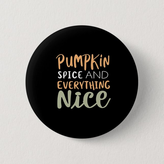 Pumpkin Spice And Everything Nice Autumn Quote 6 Cm Round Badge (Front)
