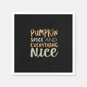 Pumpkin Spice And Everything Nice Autumn Quote Napkin