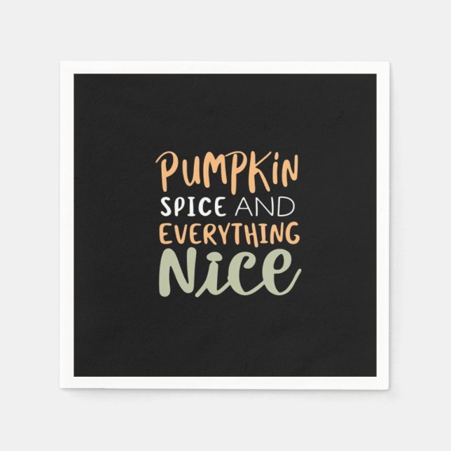 Pumpkin Spice And Everything Nice Autumn Quote Napkin (Front)