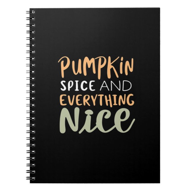 Pumpkin Spice And Everything Nice Autumn Quote Notebook (Front)
