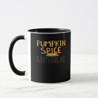 Pumpkin Spice And Everything Nice Basic Design Mug