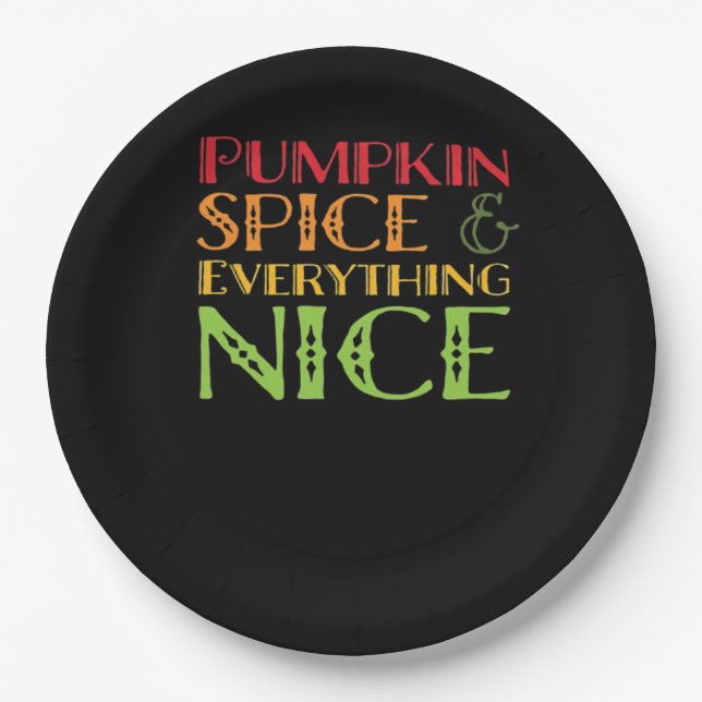 Pumpkin Spice And Everything Nice Basic Paper Plate (Front)